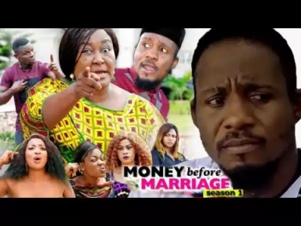 Video: Money Before Marriage [Season 1] - Latest Nigerian Nollywoood Movies 2018